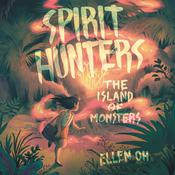 Spirit Hunters #2: The Island of Monsters by  Ellen Oh audiobook