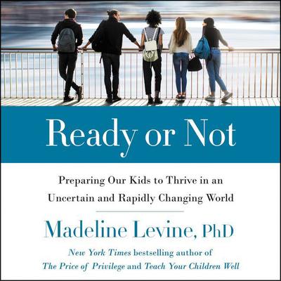 Ready or Not by Madeline Levine audiobook