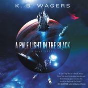 A Pale Light in the Black by  K. B. Wagers audiobook
