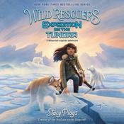 Wild Rescuers: Expedition on the Tundra by  StacyPlays audiobook