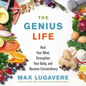 The Genius Life by  Max Lugavere audiobook