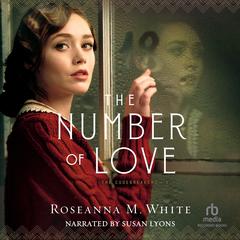 The Number of Love by Roseanna M. White audiobook