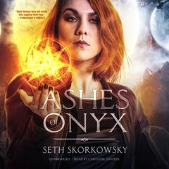 Ashes of Onyx by Seth Skorkowsky audiobook