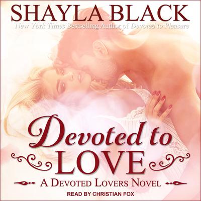 Devoted to Love by Shayla Black audiobook