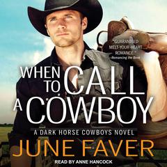 When to Call a Cowboy by June Faver audiobook