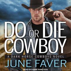Do or Die Cowboy by June Faver audiobook