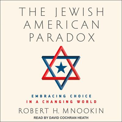 The Jewish American Paradox by Robert H. Mnookin audiobook