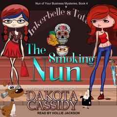 The Smoking Nun by Dakota Cassidy audiobook
