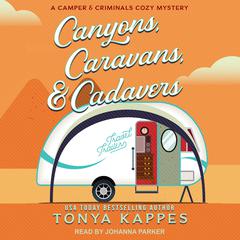 Canyons, Caravans, & Cadavers by Tonya Kappes audiobook