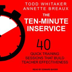 The Ten-Minute Inservice by Annette Breaux audiobook
