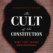 The Cult of the Constitution by  Mary Anne Franks audiobook