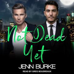 Not Dead Yet by Jenn Burke audiobook
