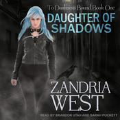 Daughter of Shadows by  Zandria West audiobook