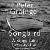 Songbird by  Peter Grainger audiobook