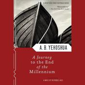 A Journey To The End Of The Millennium by  A. B. Yehoshua audiobook
