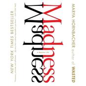 Madness by  Marya Hornbacher audiobook