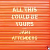 All This Could Be Yours by  Jami Attenberg audiobook
