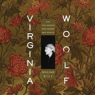 Virginia Woolf by Gillian Gill audiobook