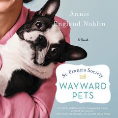 St. Francis Society for Wayward Pets by Annie England Noblin audiobook