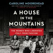 A House in the Mountains by  Caroline Moorehead audiobook