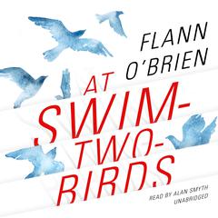 At Swim-Two-Birds by Flann O’Brien audiobook