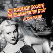 Kiss Tomorrow Goodbye by  John O’Dowd audiobook