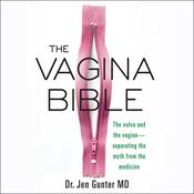 The Vagina Bible by  Dr. Jen Gunter audiobook