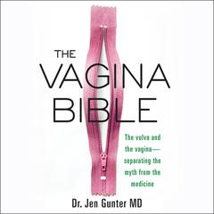 The Vagina Bible by Jen Gunter, MD audiobook