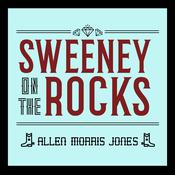 Sweeney on the Rocks by  Allen Morris Jones audiobook