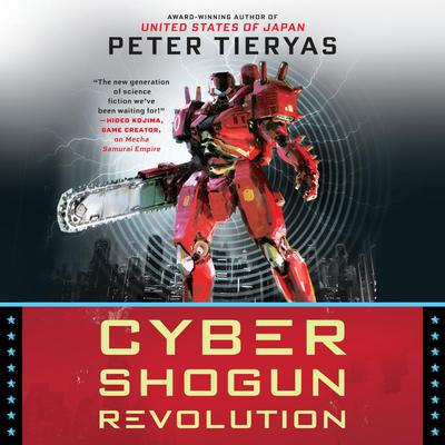 Cyber Shogun Revolution by Peter Tieryas audiobook