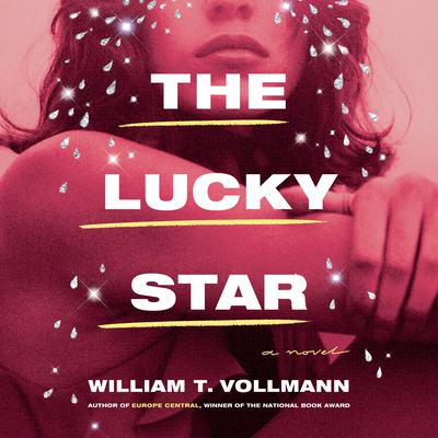 The Lucky Star by William T. Vollmann audiobook