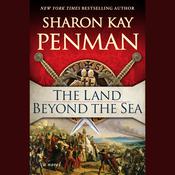 The Land Beyond the Sea by  Sharon Kay Penman audiobook