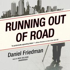 Running Out of Road by Daniel Friedman audiobook