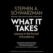 What It Takes by  Stephen A. Schwarzman audiobook