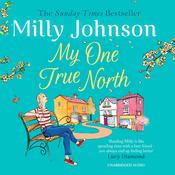My One True North by  Milly Johnson audiobook