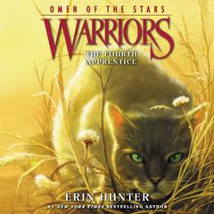 Warriors: Omen of the Stars #1: The Fourth Apprentice by Erin Hunter audiobook