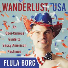 Wanderlust, USA by Flula Borg audiobook
