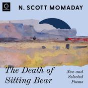 The Death of Sitting Bear by  N. Scott Momaday audiobook