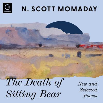 The Death of Sitting Bear by N. Scott Momaday audiobook