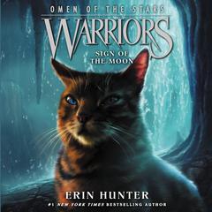 Warriors: Omen of the Stars #4: Sign of the Moon by Erin Hunter audiobook