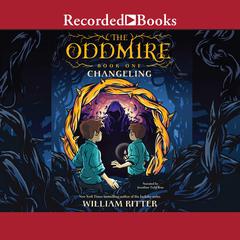 Changeling by William Ritter audiobook