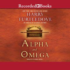 Alpha and Omega by Harry Turtledove audiobook