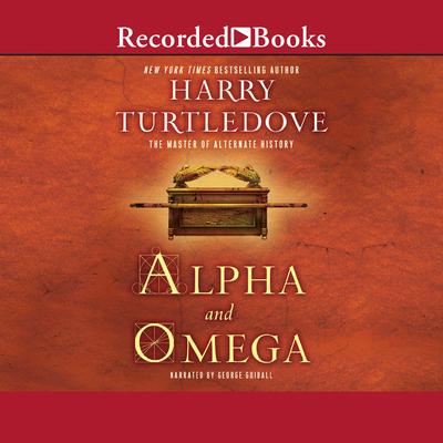 Alpha and Omega by Harry Turtledove audiobook