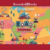 Road Tripped by  Pete Hautman audiobook