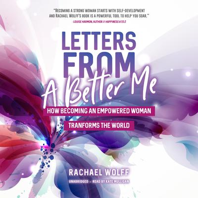 Letters from a Better Me by Rachael Wolff audiobook