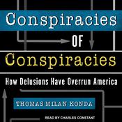 Conspiracies of Conspiracies by  Thomas Milan Konda audiobook