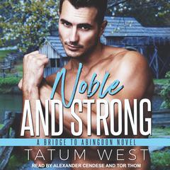 Noble and Strong by Tatum West audiobook