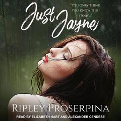 Just Jayne by Ripley Proserpina audiobook