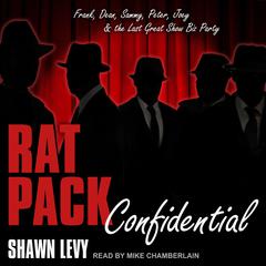 Rat Pack Confidential by Shawn Levy audiobook