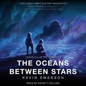The Oceans Between Stars by  Kevin Emerson audiobook
